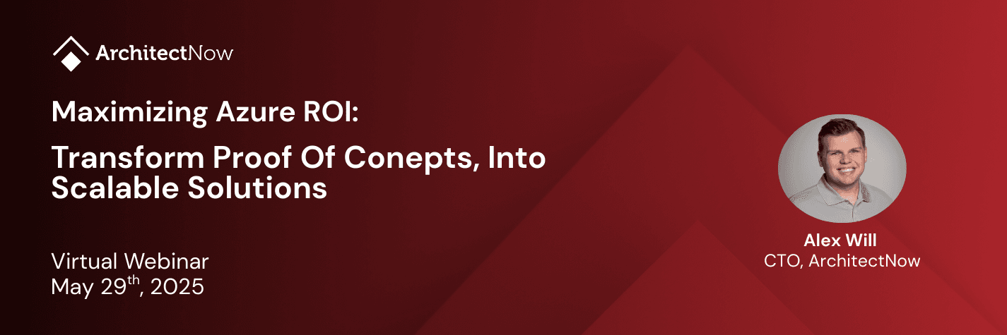 Webinar: Maximize Azure ROI: Transform Proof of Concepts into Scalable Solutions 