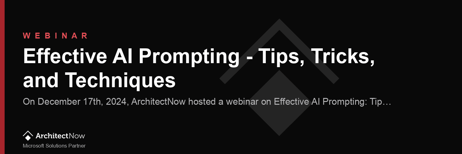 Webinar: Effective AI Prompting - Tips, Tricks, and Techniques