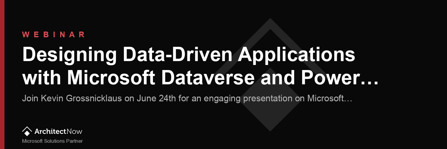 Designing Data-Driven Applications with Microsoft Dataverse and Power Platform