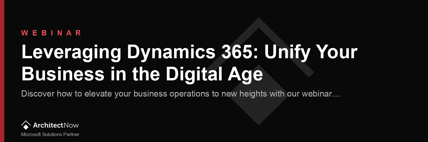 Leveraging Dynamics 365: Unify Your Business in the Digital Age