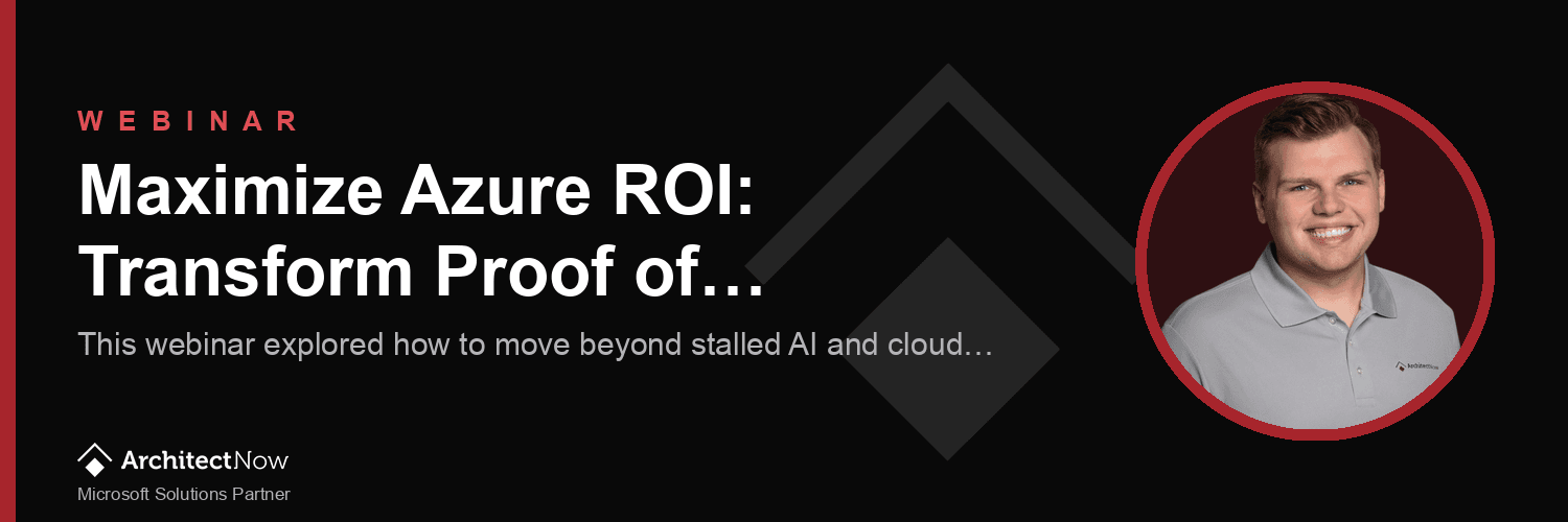 Webinar: Maximize Azure ROI: Transform Proof of Concepts into Scalable Solutions 