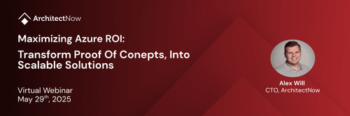 Webinar Recording: Maximize Azure ROI: Transform Proof of Concepts into Scalable Solutions 