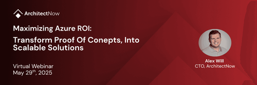 Webinar Slide Deck: Maximize Azure ROI: Transform Proof of Concepts into Scalable Solutions 