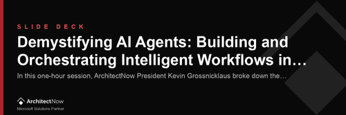 Webinar Slide Deck: Demystifying AI Agents: Building and Orchestrating Intelligent Workflows in the Microsoft Ecosystem