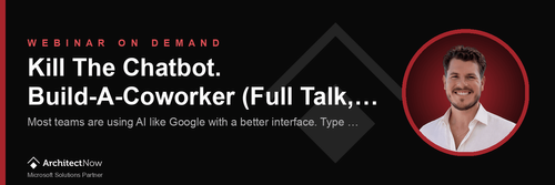 Kill The Chatbot. Build-A-Coworker (Full Talk, M365 Community Day)